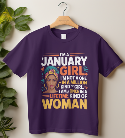 January Birthday Women's Classic T-Shirt (I'm a January Girl. I'm not a one in a million kind of girl.)