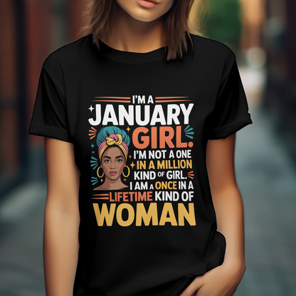 January Birthday Women's Classic T-Shirt (I'm a January Girl. I'm not a one in a million kind of girl.)