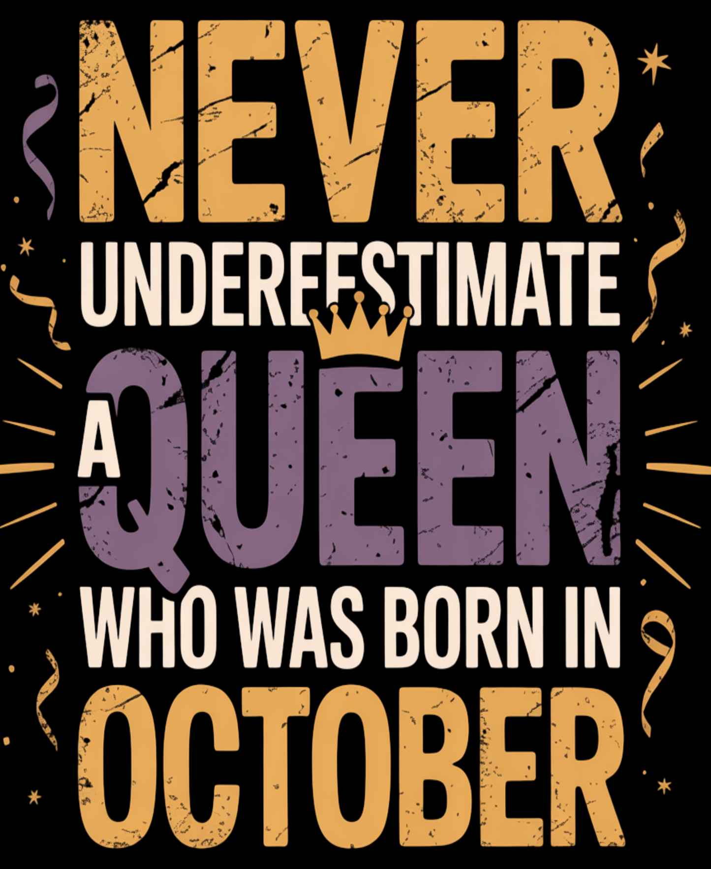 October Birthday T-shirt Round Neck Half Sleeve (Never Underestimate a Queen who was born in October)