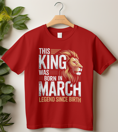 March Birthday Classic Crew T-Shirt (This King was Born in March D-I)