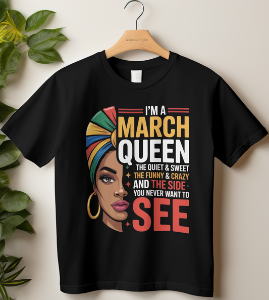 March Birthday Girl's Classic T-Shirt (I'm a March Queen)