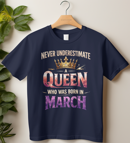 March Birthday Girl's Classic T-Shirt (Never Underestimate a Queen)