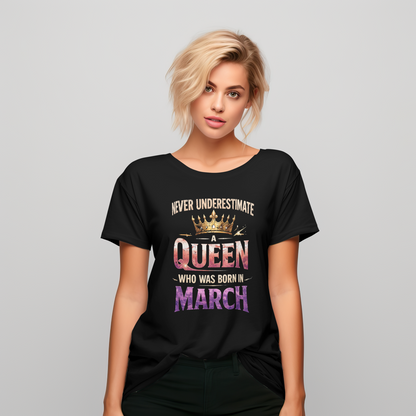 March Birthday Girl's Classic T-Shirt (Never Underestimate a Queen)