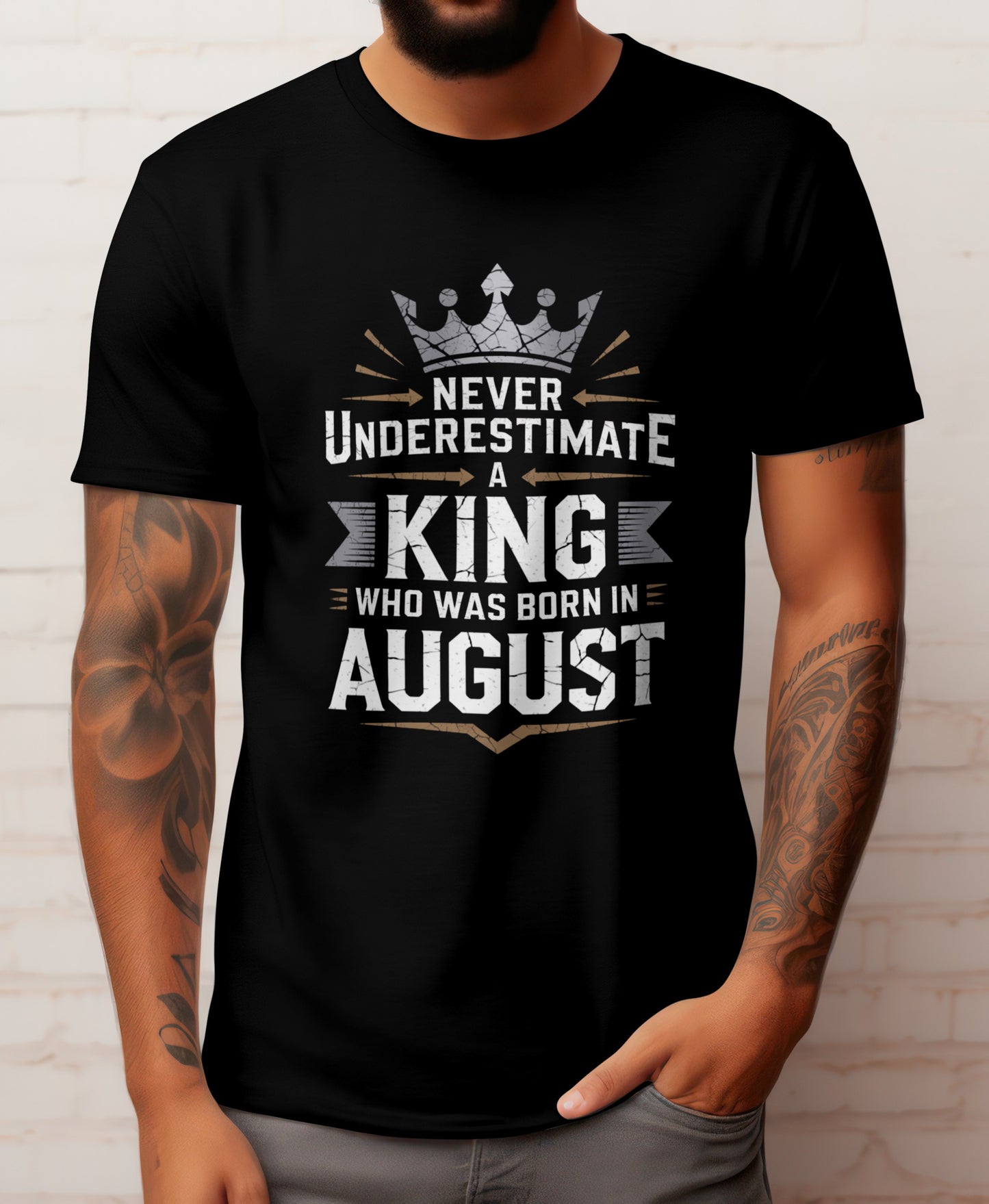 August Birthday T-shirt Round Neck Half Sleeve (Never Underestimate a King who was born in August)