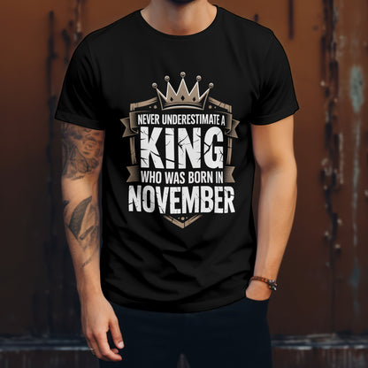 November Birthday T-shirt Round Neck Half Sleeve (Never Underestimate a King who was born in November)
