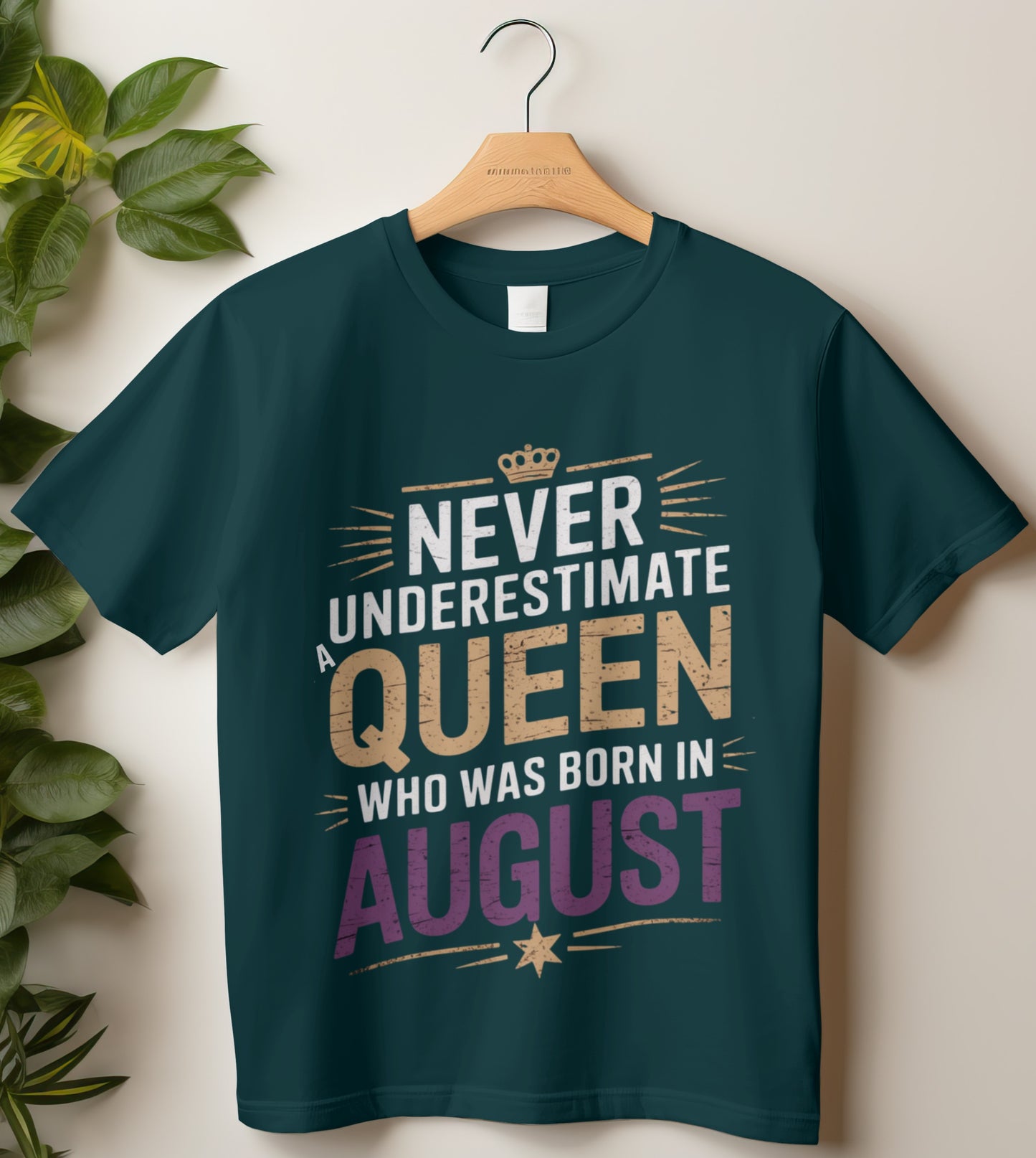 August Birthday T-shirt Round Neck Half Sleeve (Never Underestimate a Queen who was born in August)