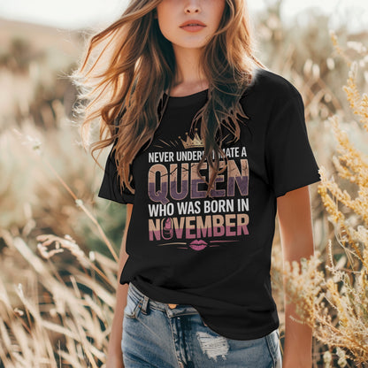 November Birthday T-shirt Round Neck Half Sleeve (Never Underestimate a Queen November Born)