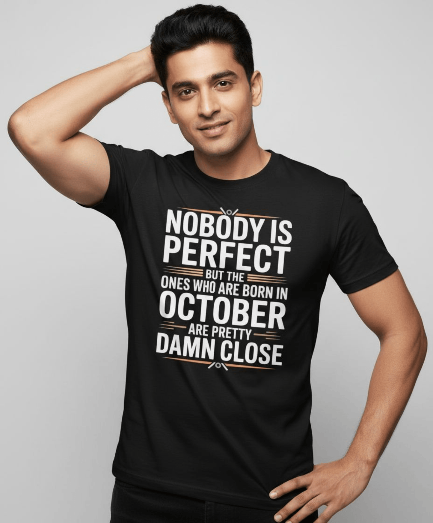 October Birthday T-shirt Round Neck Half Sleeve (Nobody is Perfect October Born)