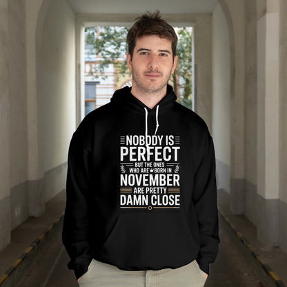 November Birthday Unisex Hoodie Full Sleeve (Nobody is Perfect November Born)