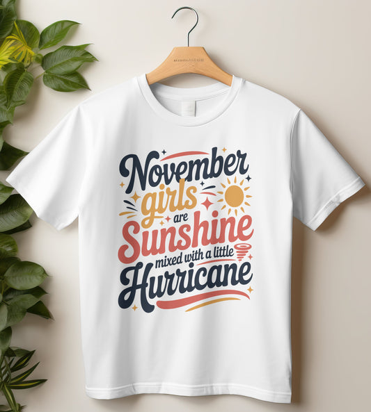 November Birthday T-shirt Round Neck Half Sleeve (November Girls are Sunshine)