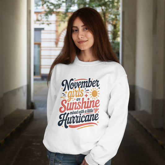 November Birthday Unisex Sweatshirt Round Neck Full Sleeve (November Girls are Sunshine)