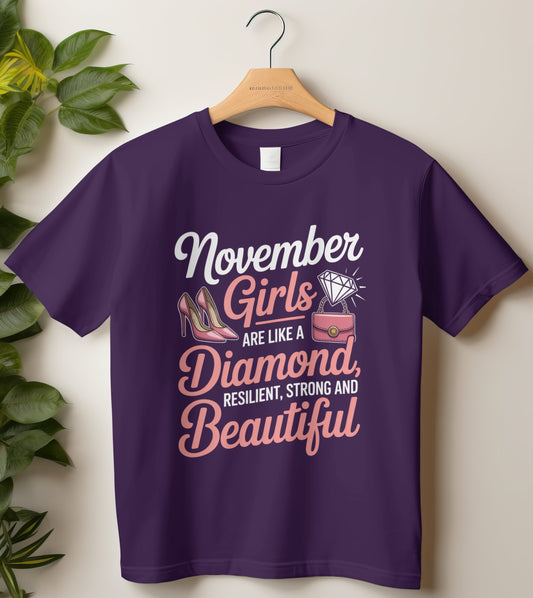 November Birthday T-shirt Round Neck Half Sleeve (November Girls are like a Diamond)