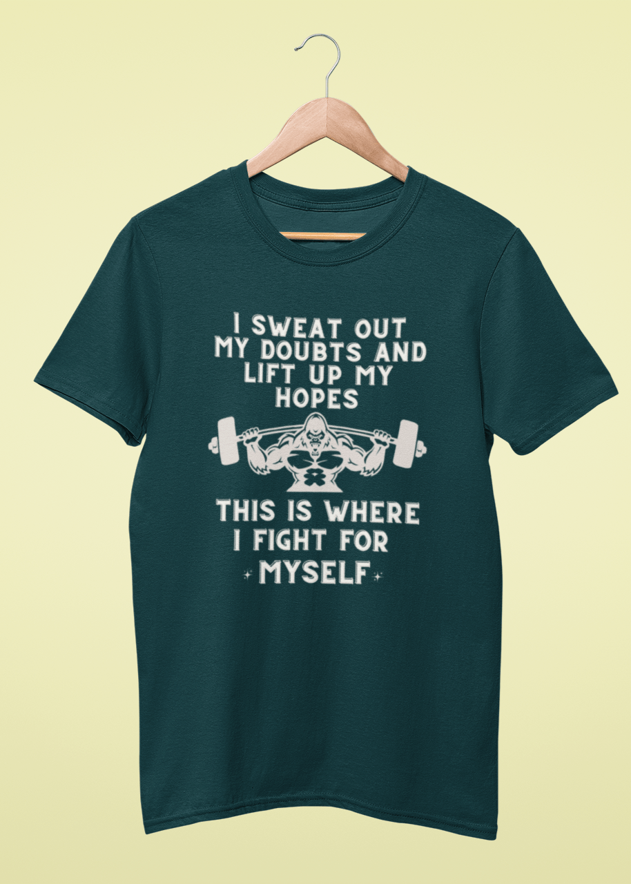 Round Neck Men T-Shirt (I sweat out my doubts)
