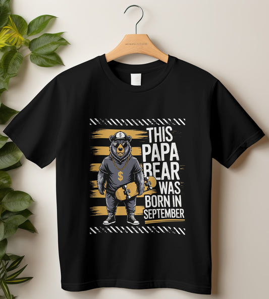 September Birthday T-shirt Round Neck Half Sleeve (This Papa Bear Was Born in September)