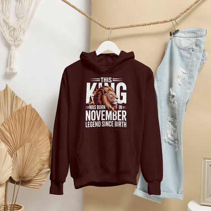 November Birthday Unisex Hoodie Full Sleeve (This King was Born in November)