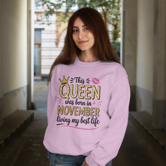 November Birthday Unisex Sweatshirt Full Sleeve (This Queen was born in November)