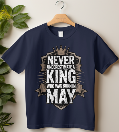 May Birthday Male Classic Crew T-Shirt (Never Underestimate a King who was born in May)