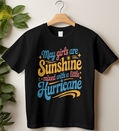 May Birthday Girl's Classic T-Shirt (May Girls are Sunshine mixed with a little Hurricane)