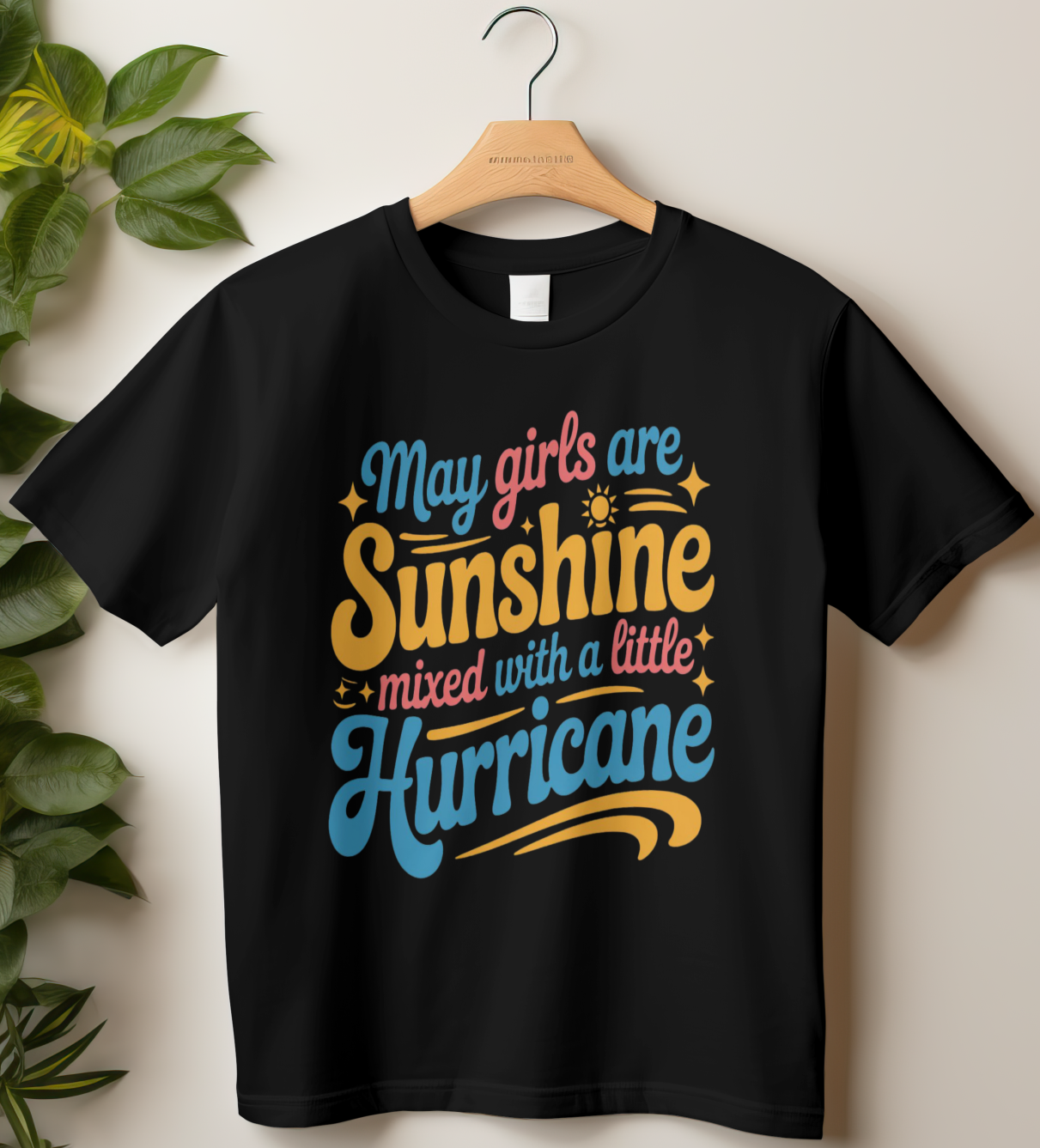 May Birthday Girl's Classic T-Shirt (May Girls are Sunshine mixed with a little Hurricane)