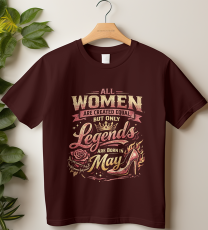 May Birthday Girl's Classic T-Shirt (All WOMEN Are Created Equal, but Only Legends Are Born in May)
