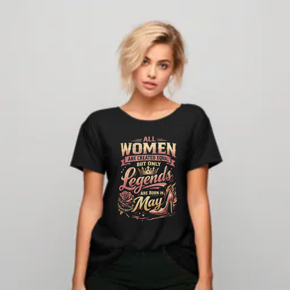 May Birthday Girl's Classic T-Shirt (All WOMEN Are Created Equal, but Only Legends Are Born in May)