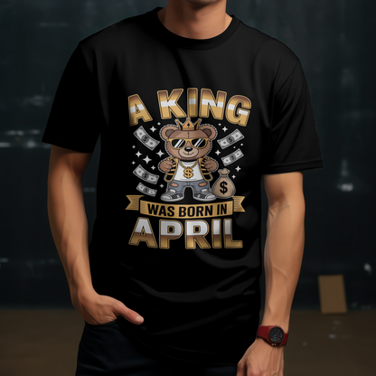 April Birthday Male Classic Crew T-Shirt (A King Was Born in April)