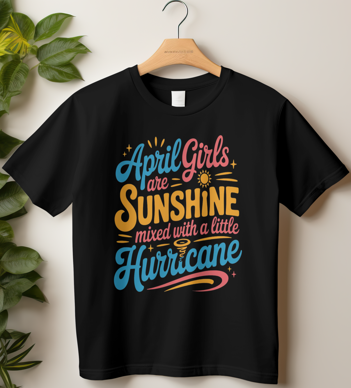 April Birthday Girl's Classic T-Shirt (April Girls are Sunshine)