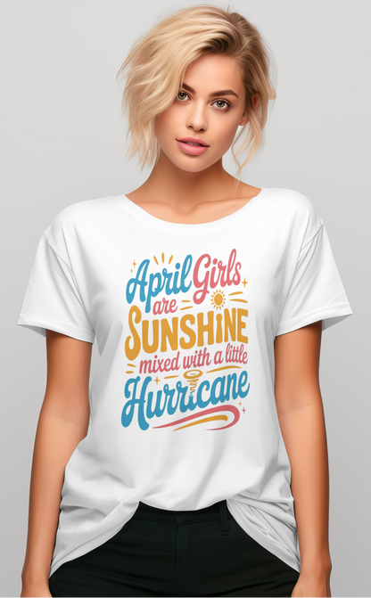 April Birthday Girl's Classic T-Shirt (April Girls are Sunshine)
