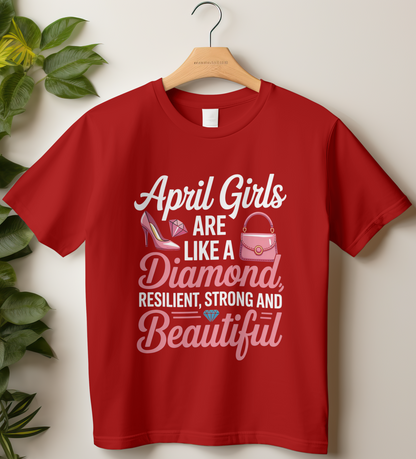 April Birthday Girl's Classic T-Shirt (April Girls are like a diamond)