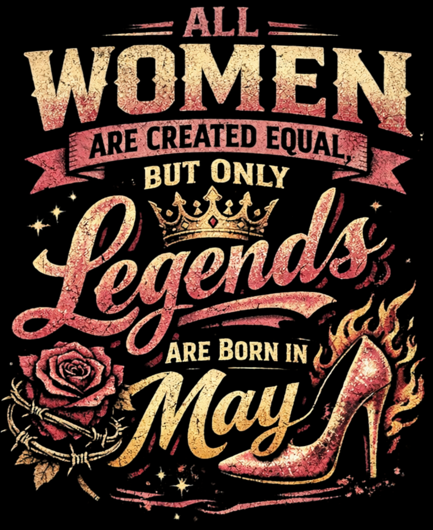 May Birthday Girl's Classic T-Shirt (All WOMEN Are Created Equal, but Only Legends Are Born in May)