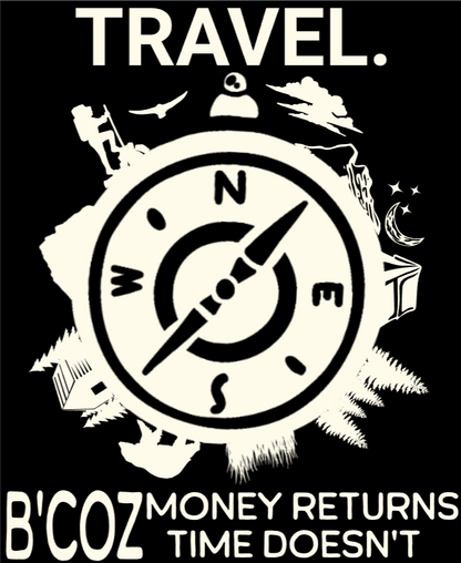Round Neck Half Sleeve Travel T-Shirt (Travel because money returns time doesn't)