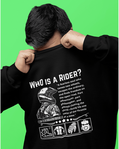 Round Neck Full Sleeve Biker Sweatshirt (Who is a Rider?)