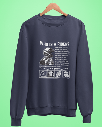 Round Neck Full Sleeve Biker Sweatshirt (Who is a Rider?)